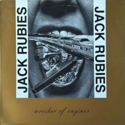 The Jack Rubies - Wrecker Of Engines LUSH 2T