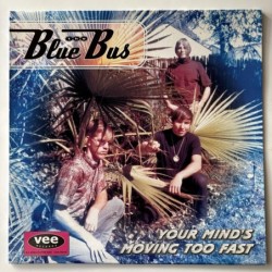 The Blue Bus - Your mind’s moving too fast V 2001