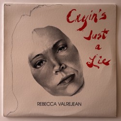 Rebecca Valrejean - Cryin’s...