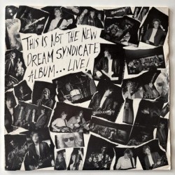 The Dream Syndicate - This is not the new Dream Syndicate Album …Live! SP-12511