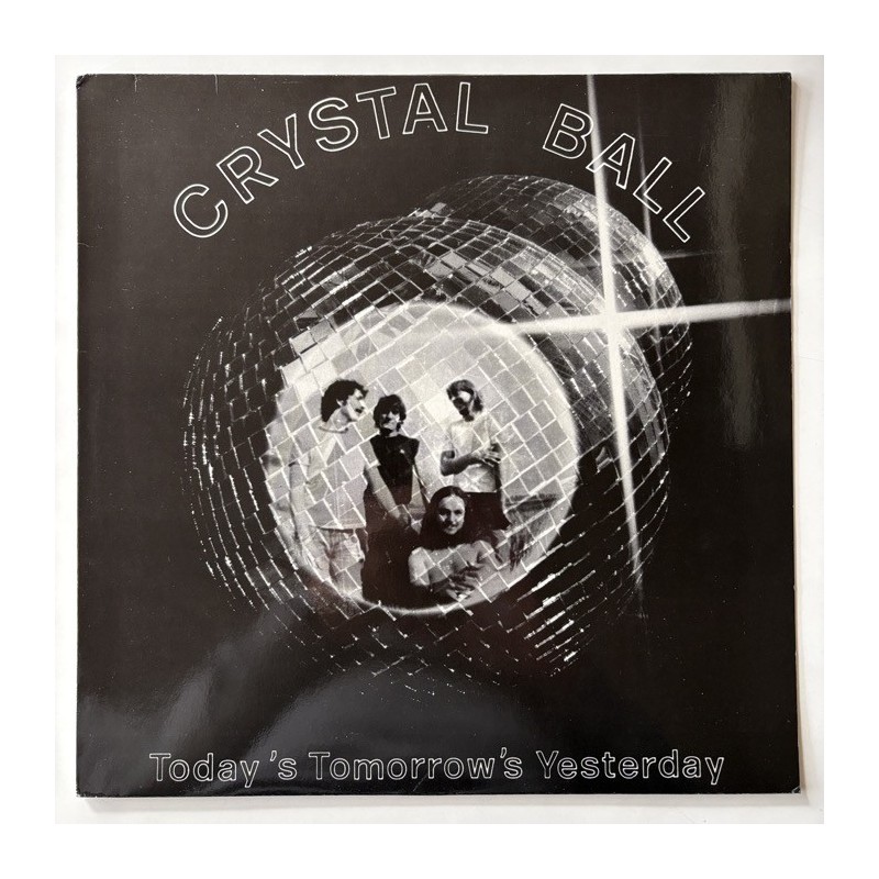 Crystal Ball - Today’s Tomorrow’s Yesterday