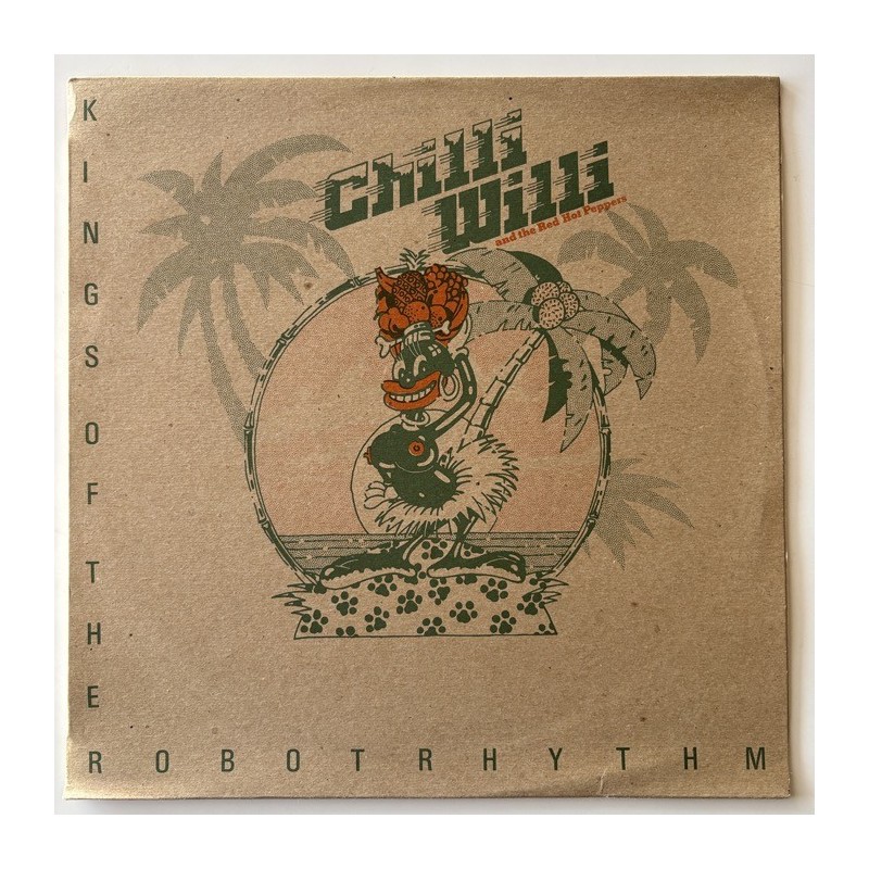 Chilli Willi and the Red Hot Peppers - Kings of the Robot Rhythm REV 002