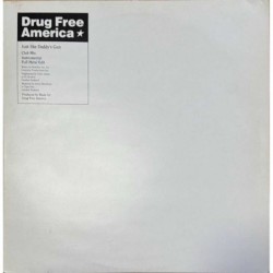 Drug Free America - Just Like Daddy's Gun CPROD 12001