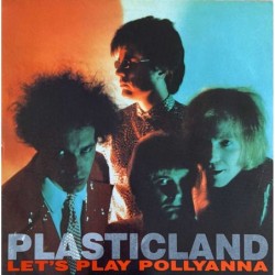 Plasticland - Let's Play Pollyanna RE 001 MS