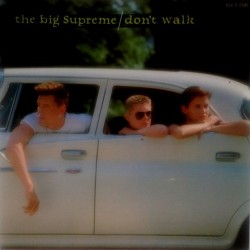 Big supreme - Don't Walk POSPX809