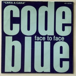 Code Blue - Face To Face