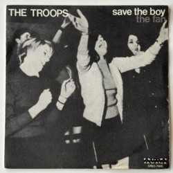 The Troops - Save the Boy