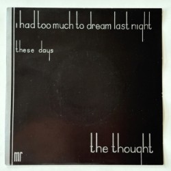 The Thought - I had too...