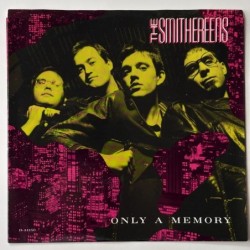 Smithereens - Only a Memory