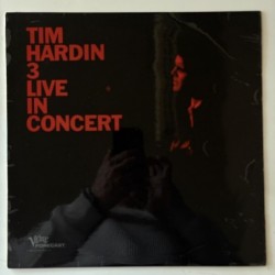 Tim Hardin - 3 Live in Concert