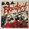 D.O.A. - Bloodied but unbowed CD016