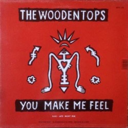 Woodentops - You Make Me Feel / Stop This Car RTT179