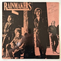 Rainmakers - The Good News and the Bad News 838 232-1