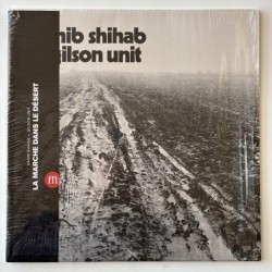 Sahib Shihab Gilson Unit - La Marche dans le Desert FFL065