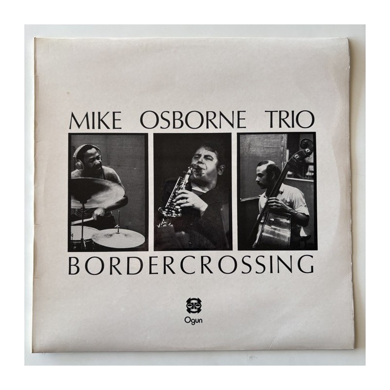Mike Osborne Trio - Border Crossing OG 300
