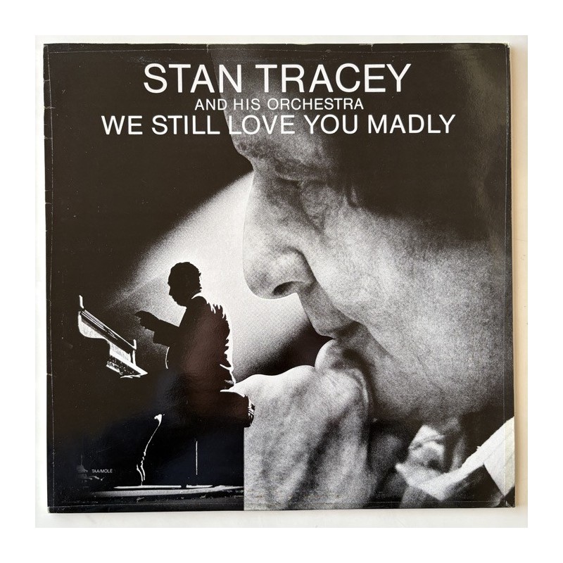 Stan Tracey - We still Love you madly MOLE 13