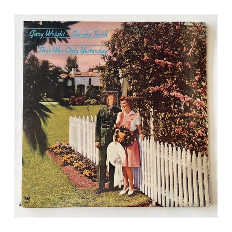 Gary Wright / Spooky Tooth - That was only Yesterday SP-3528