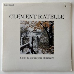 Clement Ratelle - Crois-tu Qu'un Jour Mon Frère QSLP 403