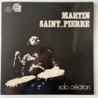Martin Saint-Pierre - Solo Creation LDX 74 655