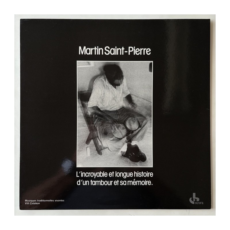 Martin Saint-Pierre - L’incroyable et longue histoire d’un tambour et sa memoire 558.608