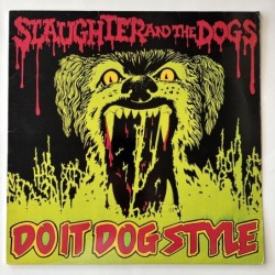 Slaughter and the Dogs - Do it Dog Style FNARR LP 2