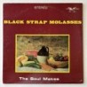 The Soul Mates - Black Strap Molasses CST-2477