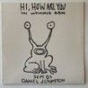 Daniel Johnston - Hi