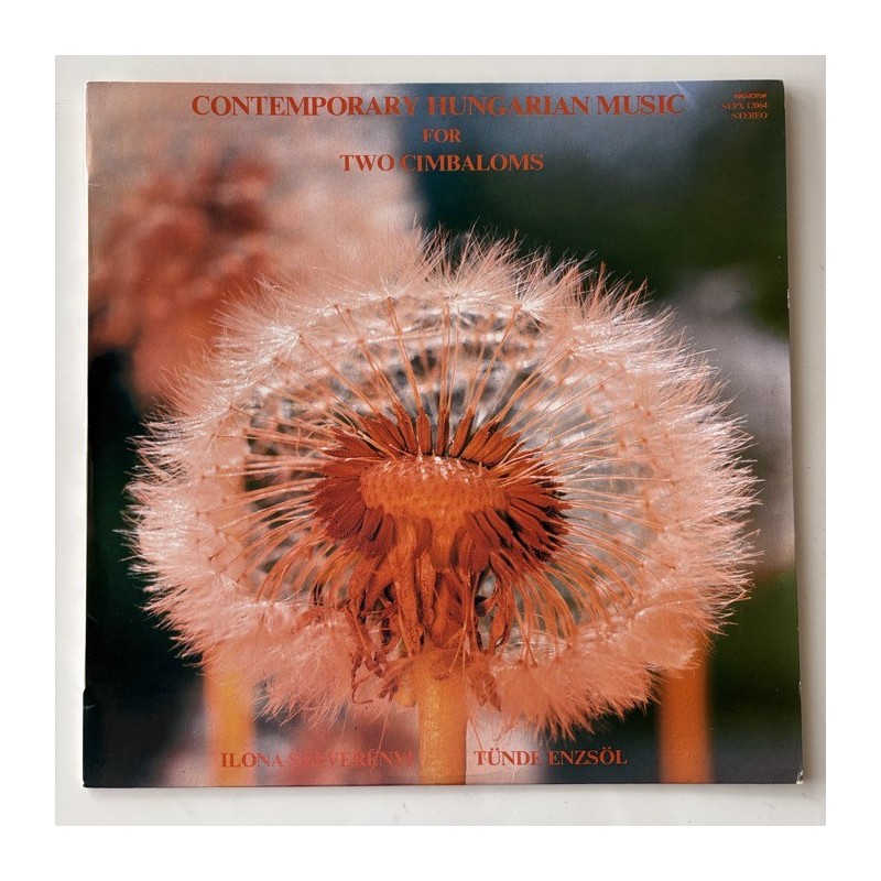 Ilona Szeverényi / Tünde Enzsöl - Contemporary Hungarian Music for two Cimbalons SLPX 12064