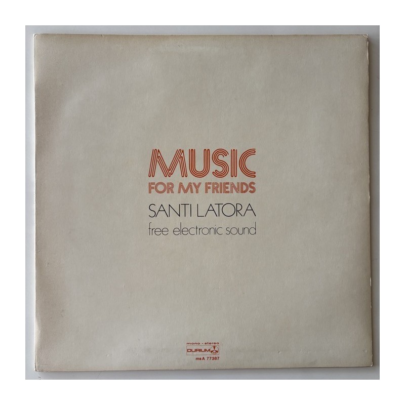 Santi Latora Free Electronic Sound - For my Friends  Ms A 77387