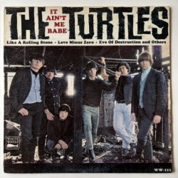 The Turtles - It Ain’t me Babe WW 111