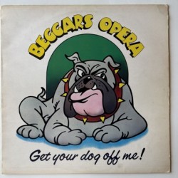 Beggars Opera - Get your Dog off Me 6360 090