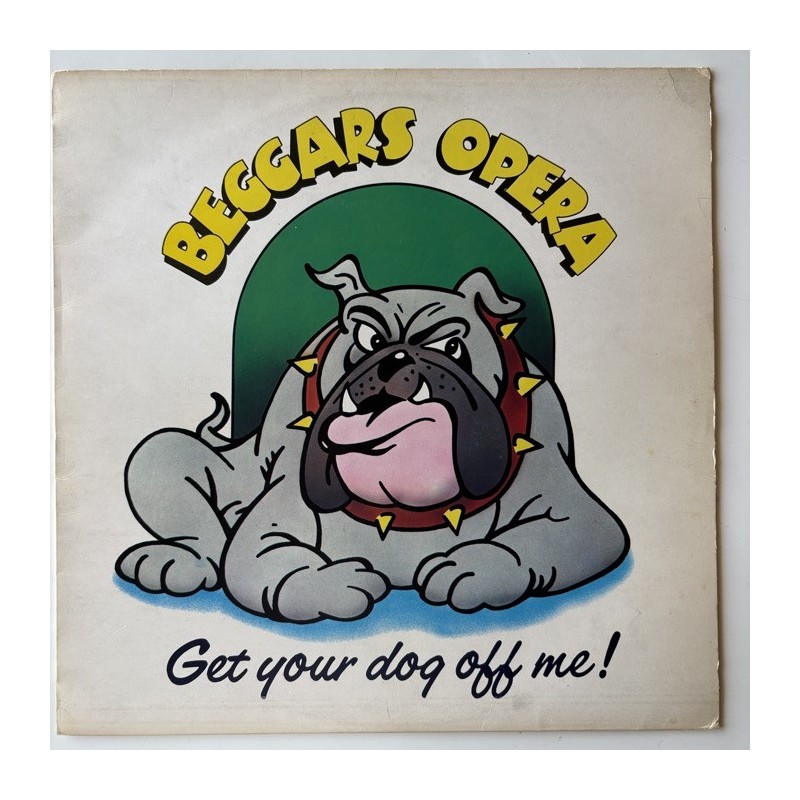 Beggars Opera - Get your Dog off Me 6360 090