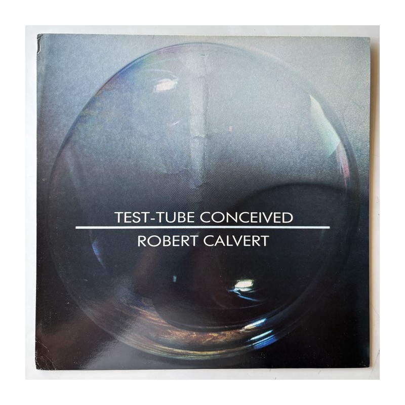 Robert Calvert - Test-Tube Conceived DMLP 1010