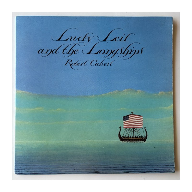 Robert Calvert - Lucky Leif and the Longships UAG 29852