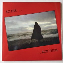 Bob Theil - So Far GUESS029
