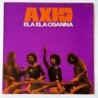 Axis - Ela Ela / Osanna 521.192