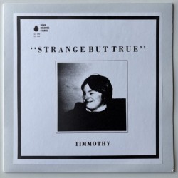 Timmothy - Strange but True RFPLP-001