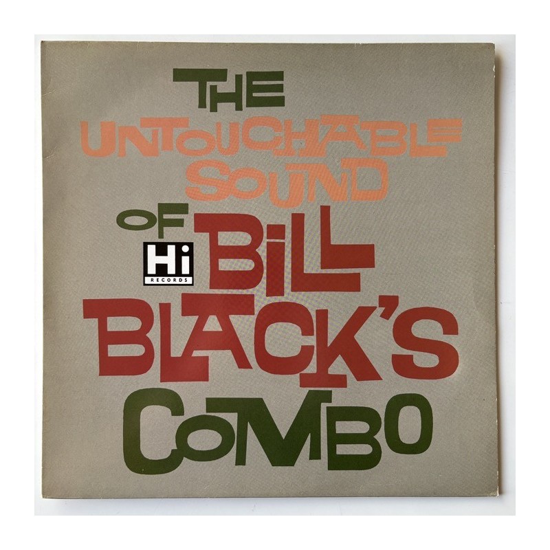 Bill Black’s Combo - The Untouchable Sound HI UK LP 410