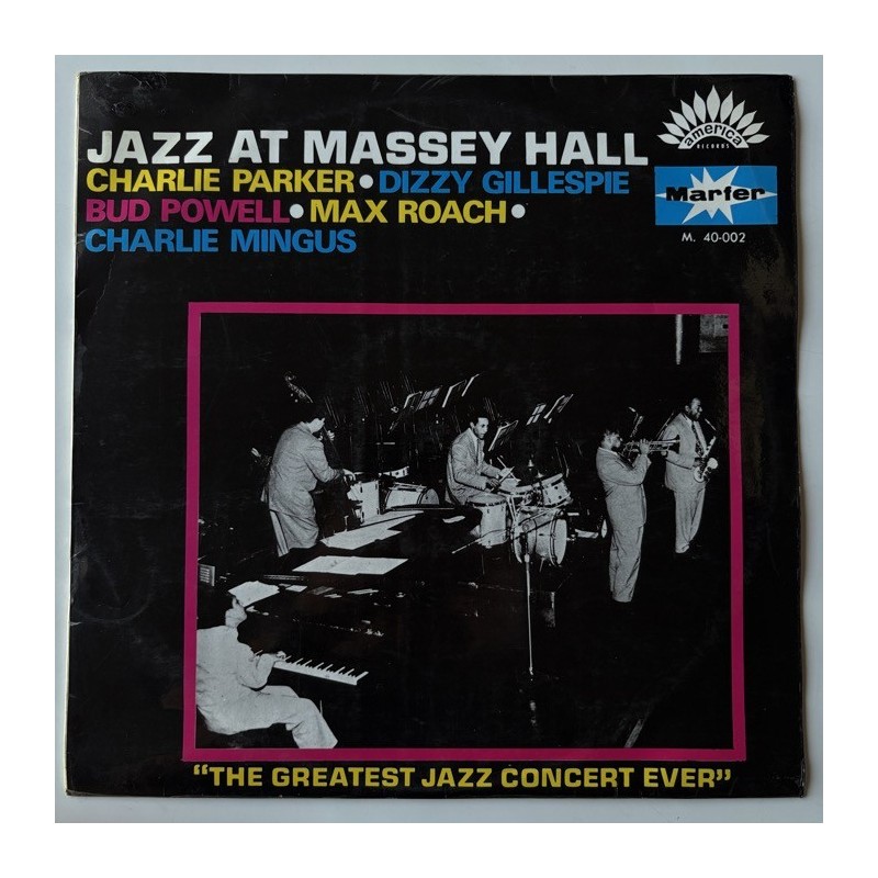 Charlie Parker / Gillespie / Powell / Roach / Mingus - Jazz at Massey Hall M. 40.002
