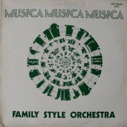 Family Style Orchestra - Musica Musica Musica LGO 2121